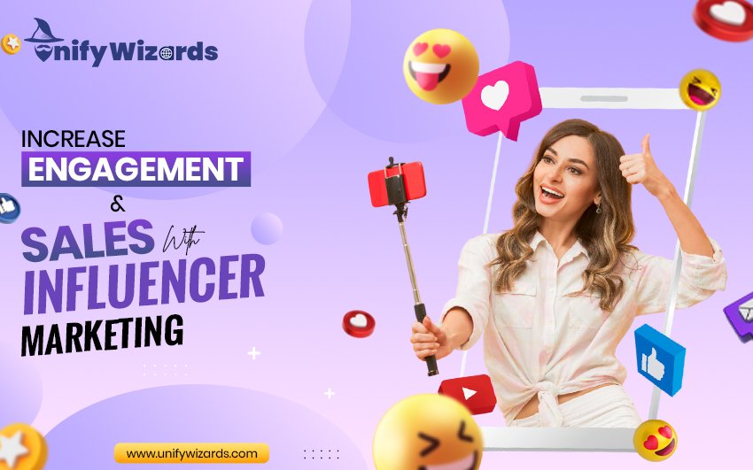 Increase Engagement and Sales with Influencer Marketing