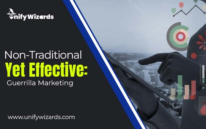 Non-Traditional Yet Effective: Guerrilla Marketing
