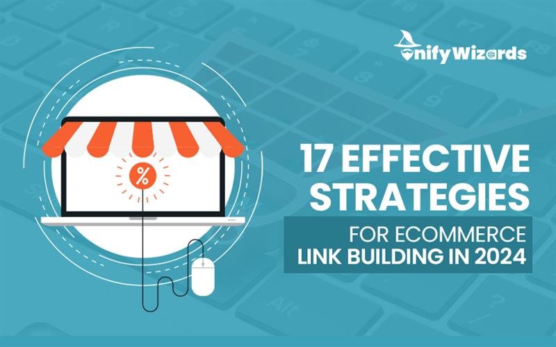 17 Effective Strategies for E-commerce Link Building in 2025