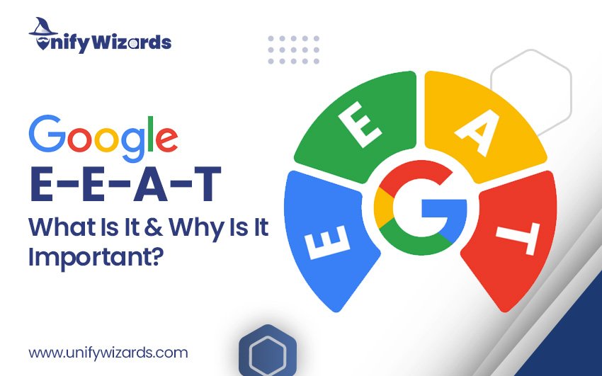 Google E-E-A-T: What Is It & Why Is It Important?