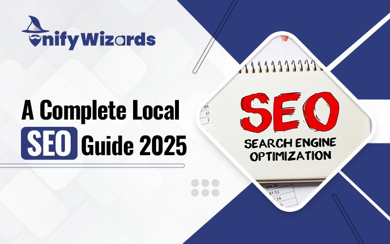 A Complete Local SEO Guide 2025