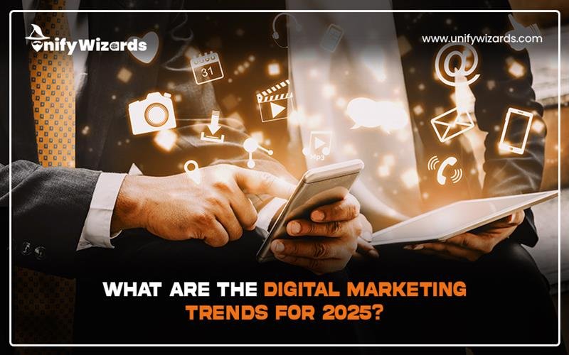 What are the Digital Marketing Trends for 2025?