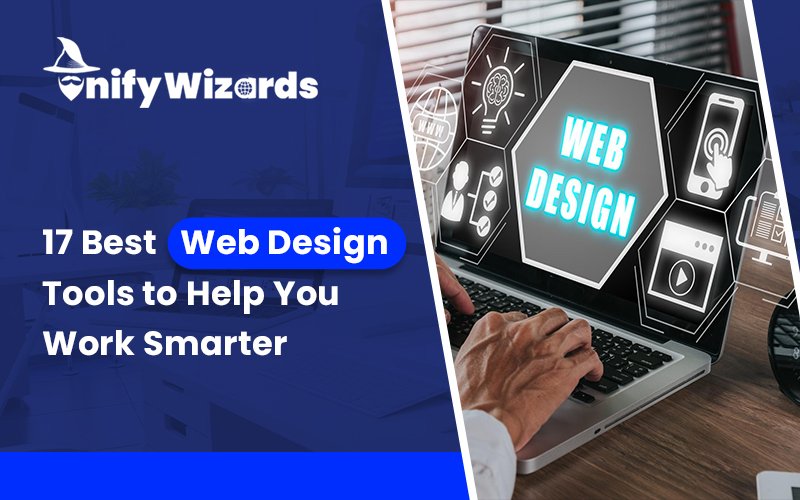 17 Best Web Design Tools to Help You Work Smarter