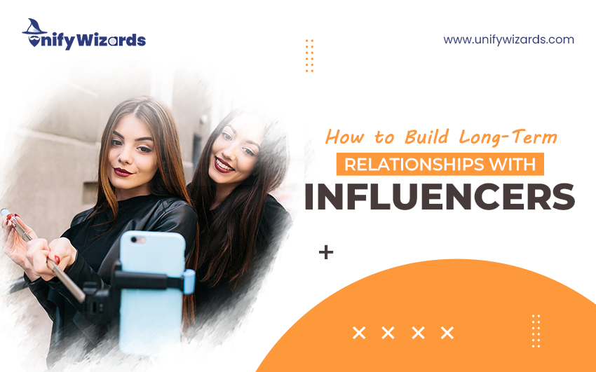 How to Build Long-Term Relationships with Influencers