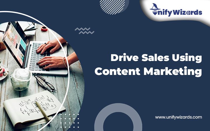 Drive Sales Using Content Marketing