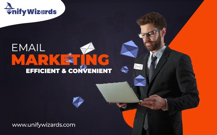 Email Marketing: Efficient and Convenient