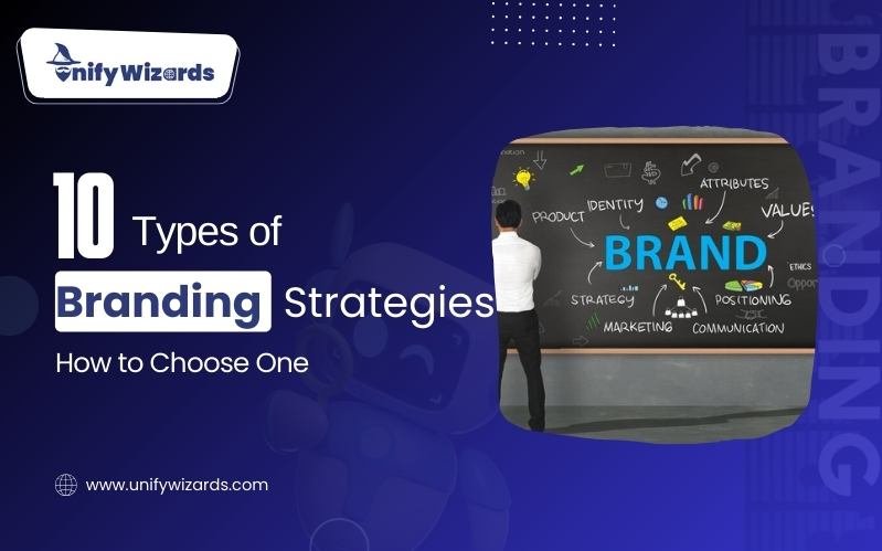 10 Types of Branding Strategies; How to Choose One