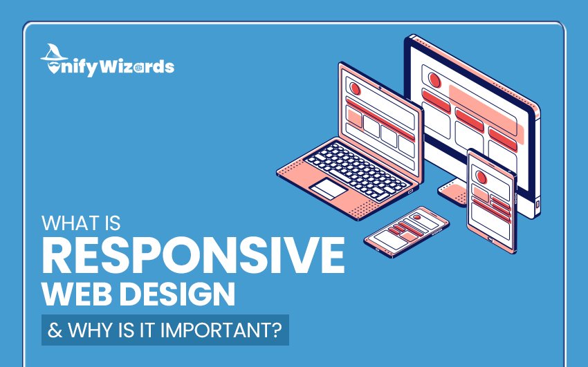 What Is Responsive Web Design and Why Is It Important?